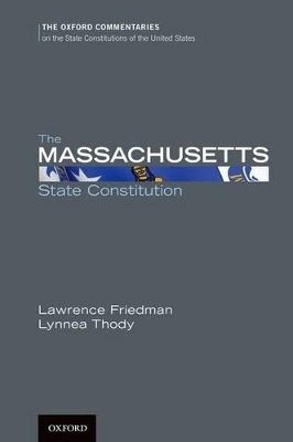 The Massachusetts State Constitution - Lawrence M. Friedman, Lynnea Thody