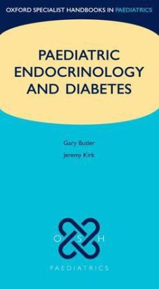 Paediatric Endocrinology and Diabetes - Gary E. Butler, Jeremy Kirk