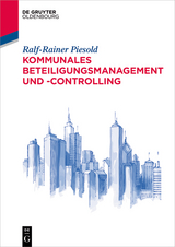 Kommunales Beteiligungsmanagement und -controlling - Ralf-Rainer Piesold