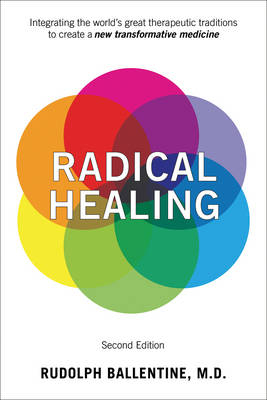 Radical Healing - Rudolph M. Ballentine