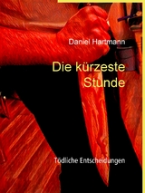 Die kürzeste Stunde - Daniel Hartmann