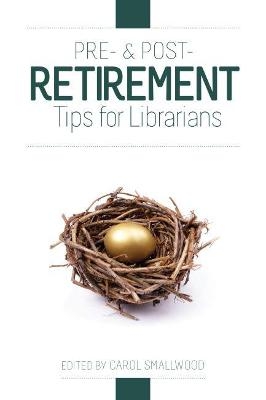 Pre- and Post-Retirement Tips for Librarians - 