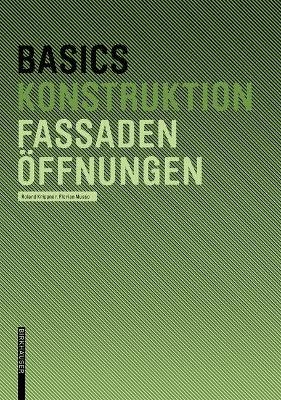 Basics Fassadenöffnungen - Roland Krippner, Florian Musso