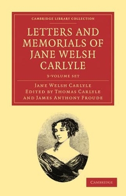 Letters and Memorials of Jane Welsh Carlyle 3 Volume Set - Jane Welsh Carlyle