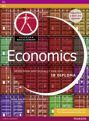 Pearson Baccalaureate Economics for the IB Diploma - Sean Maley, Jason Welker