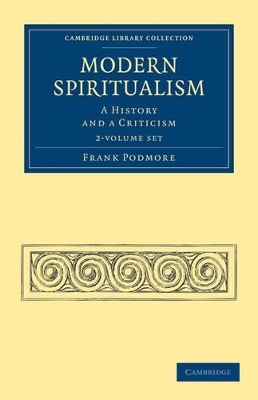 Modern Spiritualism 2 Volume Set - Frank Podmore