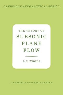 The Theory of Subsonic Plane Flow - L. C. Woods