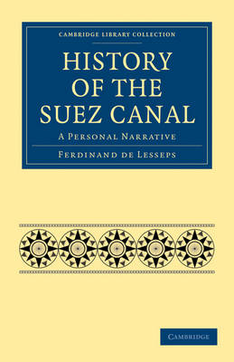 History of the Suez Canal - Ferdinand De Lesseps