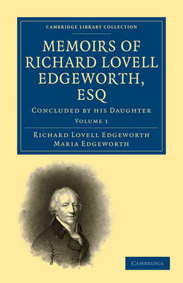 Memoirs of Richard Lovell Edgeworth, Esq - Richard Lovell Edgeworth, Maria Edgeworth