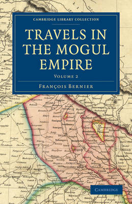 Travels in the Mogul Empire - François Bernier