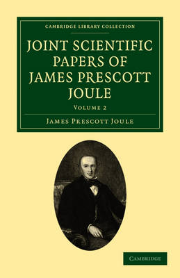 Joint Scientific Papers of James Prescott Joule - James Prescott Joule