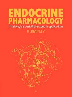 Endocrine Pharmacology - P. J. Bentley