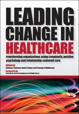 Leading Change in Healthcare - Anthony L Suchman, David J Sluyter, Penelope R Williamson