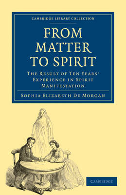 From Matter to Spirit - Sophia Elizabeth De Morgan