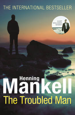 The Troubled Man - Henning Mankell