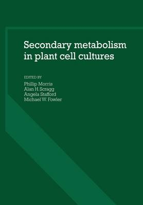 Secondary Metabolism in Plant Cell Cultures - 