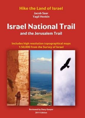 Israel National Trail and The Jerusalem Trail - Jacob Saar, Yagil Henkin