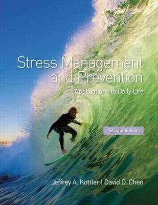 Stress Management and Prevention - David D. Chen, Jeffrey A. Kottler