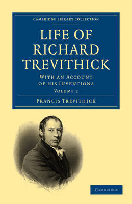 Life of Richard Trevithick - Francis Trevithick