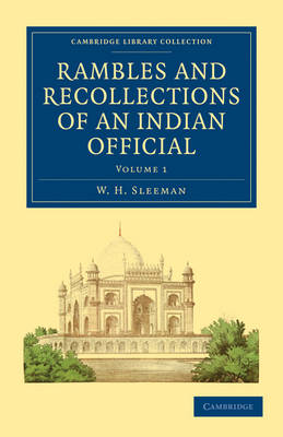 Rambles and Recollections of an Indian Official - W. H. Sleeman