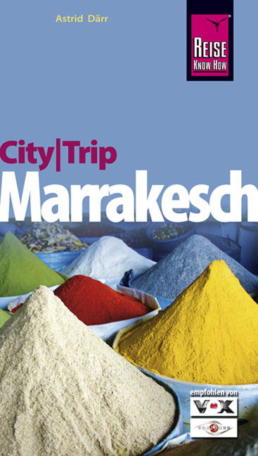 CityTrip Marrakesch - Astrid Därr