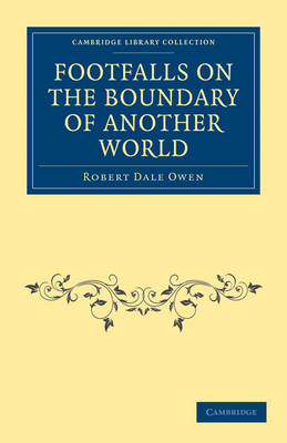 Footfalls on the Boundary of Another World - Robert Dale Owen