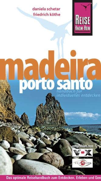 Madeira, Porto Santo - Daniela Schetar, Friedrich Köthe