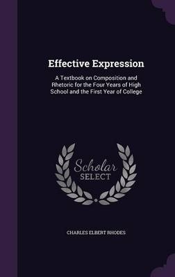 Effective Expression - Charles Elbert Rhodes