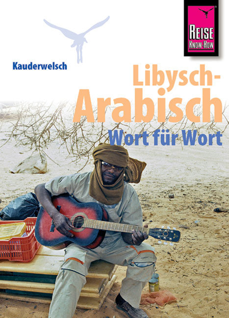 Reise Know-How Sprachführer Libysch-Arabisch - Wort für Wort - Heiner Walther