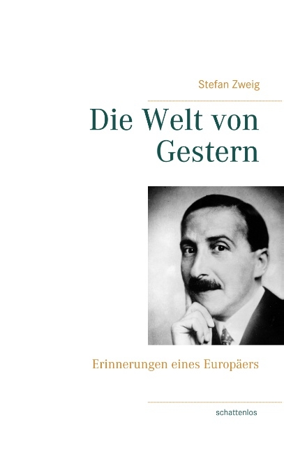 Die Welt von Gestern - Stefan Zweig