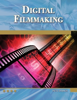 Digital Filmmaking - Peter Shaner