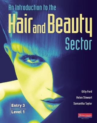 Introduction to Hair and Beauty Sector Student Book - Gilly Ford, Helen Stewart, Samantha Taylor