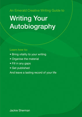 A Guide to Writing Your Autobiography - Jackie Sherman