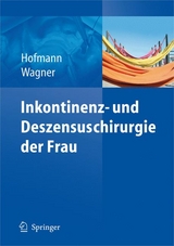 Inkontinenz- und Deszensuschirurgie der Frau - 