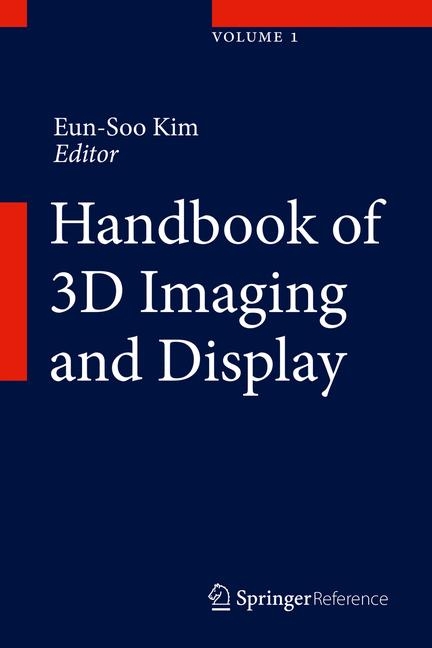 Handbook of 3D Imaging and Display - 