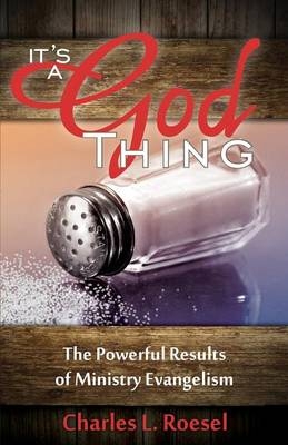 Its a God Thing - Charles L Roesel