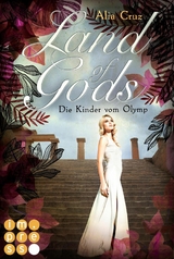 Land of Gods. Die Kinder vom Olymp -  Alia Cruz