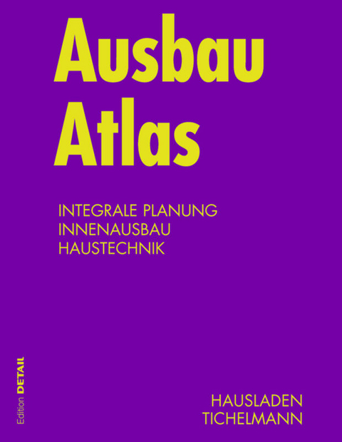 Ausbau Atlas - Gerhard Hausladen, Karsten Tichelmann