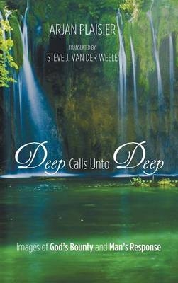 Deep Calls Unto Deep - Arjan Plaisier