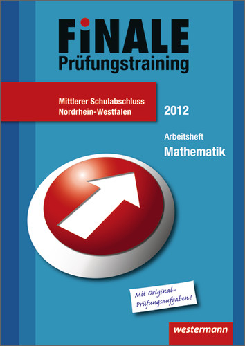 Finale - Prüfungstraining Mittlerer Schulabschluss Nordrhein-Westfalen - Bernhard Humpert, Alexander Jordan, Martina Lenze, Bernd Wurl, Alexander Wynands, Bernd Liebau