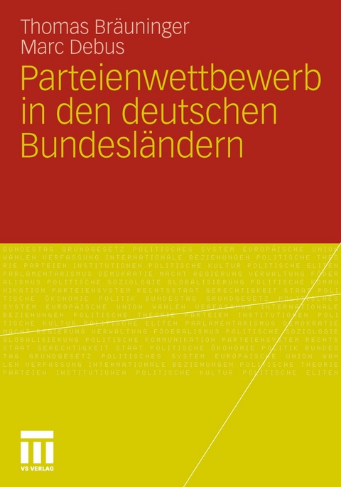 Parteienwettbewerb in den deutschen Bundesländern - Thomas Bräuninger, Marc Debus