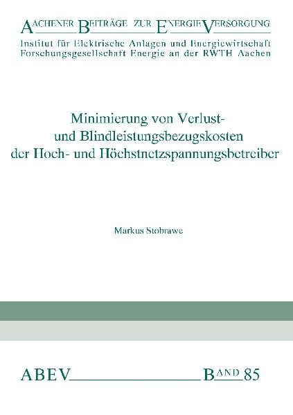 Minimierung von Verlust- und Blindleistungsbezugskosten der Hoch-und Höchstspannungsnetzbetreiber - Markus Stobrawe