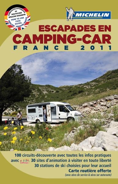 Escapades en camping-car, France 2011 -  Manufacture française des pneumatiques Michelin