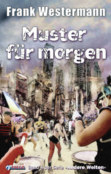 Muster für morgen - Frank Westermann