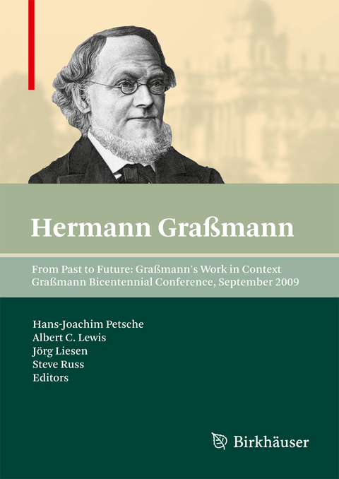 From Past to Future: Graßmann's Work in Context - 