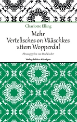 Mehr Vertellsches on Vääschkes uttem Wopperdal - Cahrlotte Elling