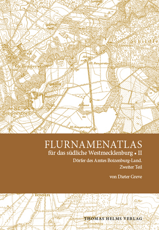 Flurnamenatlas für das südliche Westmecklenburg II - Dieter Greve