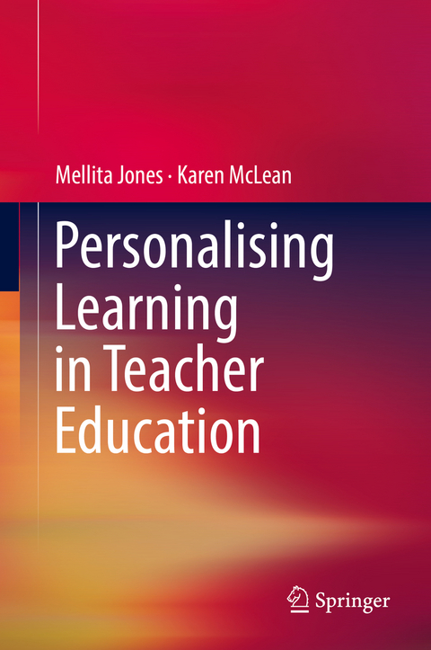 Personalising Learning in Teacher Education - Mellita Jones, Karen McLean