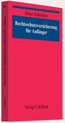 Rechtsschutzversicherung für Anfänger - Klaus Schneider