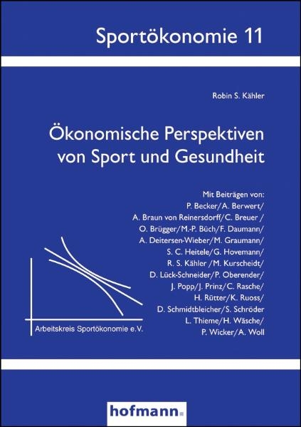 Ökonomische Perspektiven von Sport und Gesundheit - Robin S. Kähler, Silja Schröder